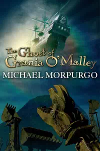 The Ghost of Grania O'Malley - Michael Morpurgo